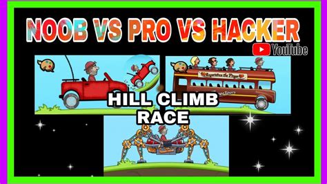 Noob Vs Pro Vs Hacker 😱 Hill Climb Racing Youtube