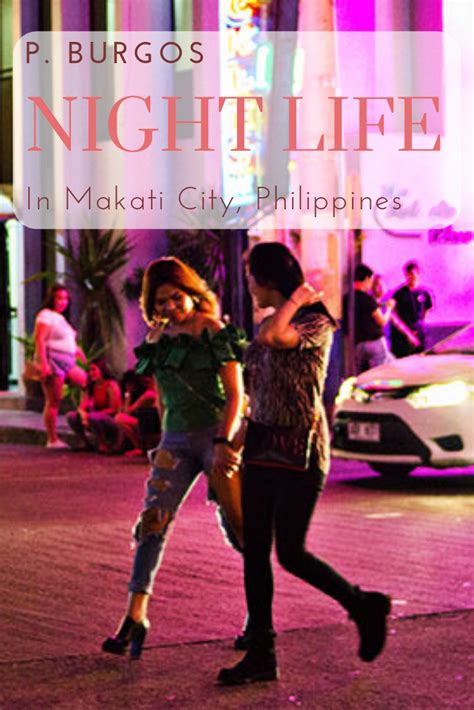 PICTURES P Burgos Early Hours Of A Red Light District In Makati City