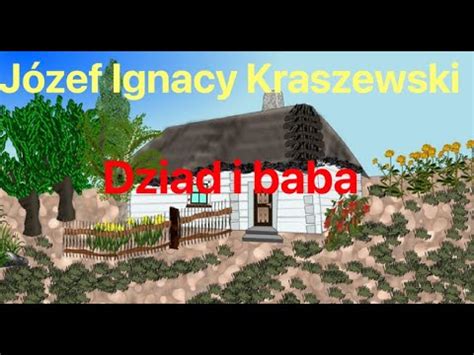 Józef Ignacy Kraszewski Dziad i baba Bajka dla dzieci YouTube