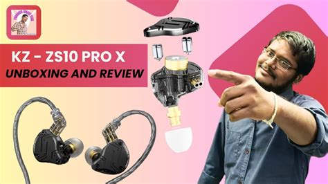 KZ ZS10 Pro X Unboxing And Review With Premium Audio Quality Also