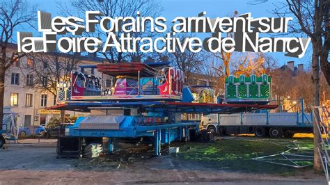 Arriv E Des Convois Forains La Foire Attractive De Nancy Youtube