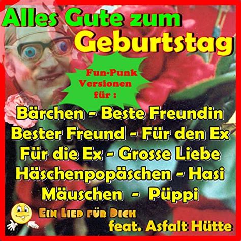 Amazon Music Ein Lied Für Dich Feat Asfalt Hütteのalles Gute Zum Geburtstag Kose Namen Teil