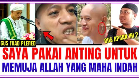 Viral Gus Fuad Plered Pakai Anting Untuk Memuja Allah Yang Maha Indah