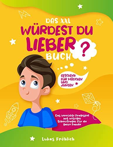 Das Xxl W Rdest Du Lieber Buch Das Verr Ckte Fragespiel Mit Witzigen