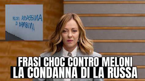 Frasi Choc Contro Giorgia Meloni La Dura Condanna Della Politica Youtube