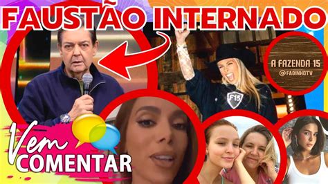 Faust O Internado M E De Larissa Fala Datas Definidas A Fazenda