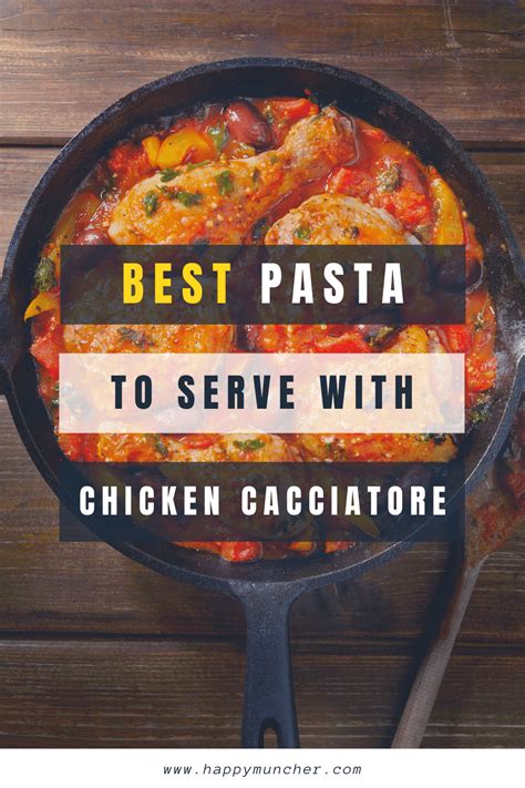 What Pasta To Serve With Chicken Cacciatore 10 Options Happy Muncher