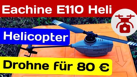 Eachine E110 Heli Spy Drone Unboxing Review Deutsch FPV Drohne