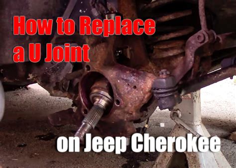 How To Replace A U Joint On Jeep Cherokee