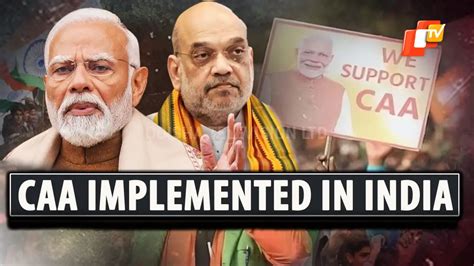 Modi Govt Announces Implementation Of Citizenship Amendment Act Caa