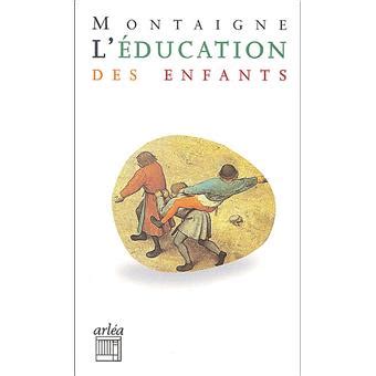 L Ducation Des Enfants Michel De Montaigne Claude Pinganaud Achat