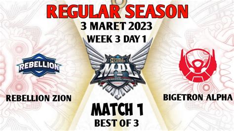 Rebellion Zion Vs Bigetron Alpha Match Mpl Id S Youtube