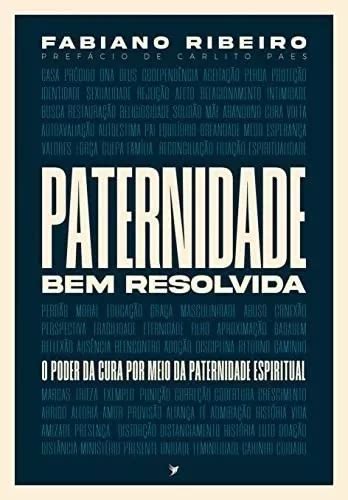 Paternidade Bem Resolvida Livro Fabiano Ribeiro Inspire Pai