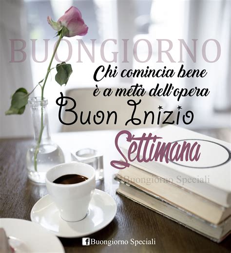 59 Buongiorno E Buon Lunedi Buon Inizio Settimana