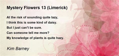 Mystery Flowers 13 Limerick Poem By Kim Barney Poem Hunter