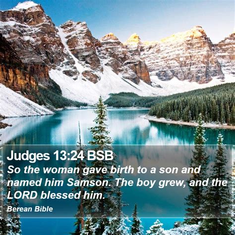 Judges 13 24 BSB So The Woman Gave Birth To A Son And Named Him