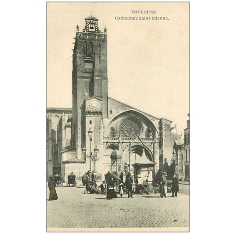 Carte Postale Ancienne Toulouse Cath Drale Saint Etienne Cireurs De