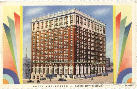 Hotel Muehlebach Kansas City, MO