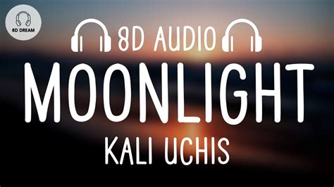 Kali Uchis Moonlight 8d Audio “i Just Wanna Get High With My Lover” Youtube