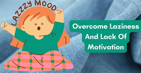 How To Overcome Laziness And Lack Of Motivation In Family Life - Quench ...