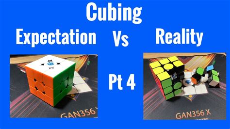 Cubing Expectation Vs Reality Part Youtube