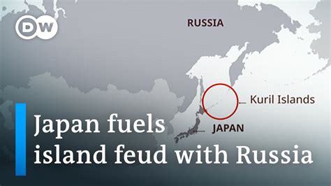 Japan Claims Sovereignty Over Russia Controlled Kuril Islands Dw News