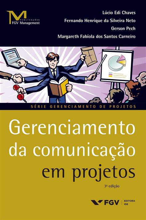 Gerenciamento Da Comunica O Em Projetos Fgv Management By L Cio Edi