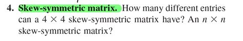 Solved Skew Symmetric Matrix How Many Different Entries Can Chegg