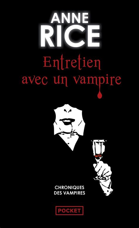 Entretien Avec Un Vampire Chroniques Des Vampires Rice Anne