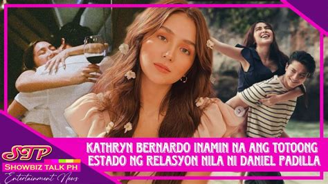 Kathniel Kathryn Bernardo Nagsalita Na Inamin Ang Totoong Estado Ng