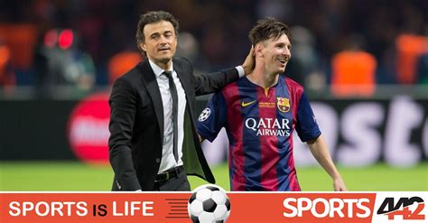 Hlv Luis Enrique Sau T Y Ban Nha Messi X Ng Ng V Ch World Cup