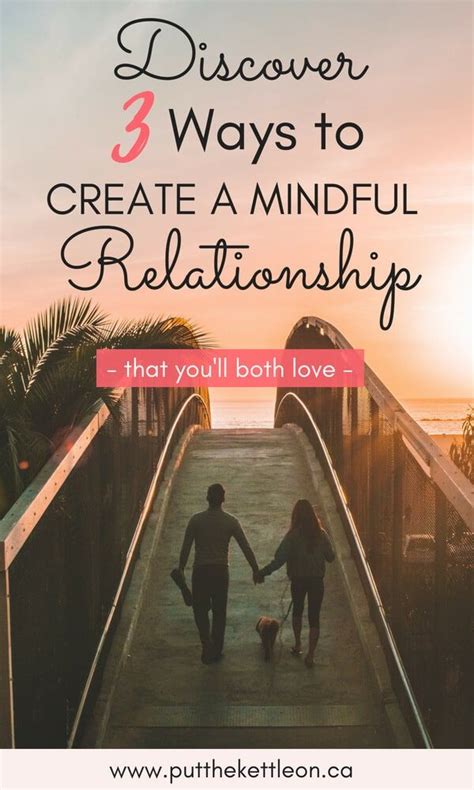 How To Have A Mindful Relationship 3 Ways To Get Started In 2020 Healthy Relationships