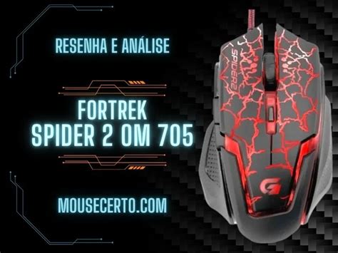 Resenha o mouse Fortrek Spider 2 OM 705 é bom 2025 Mouse Certo