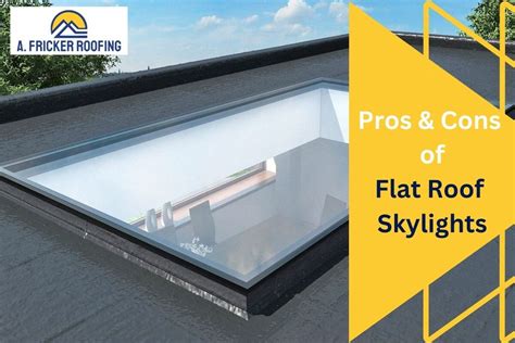 5 Pros and Cons of Flat Roof Skylights That You Must Know