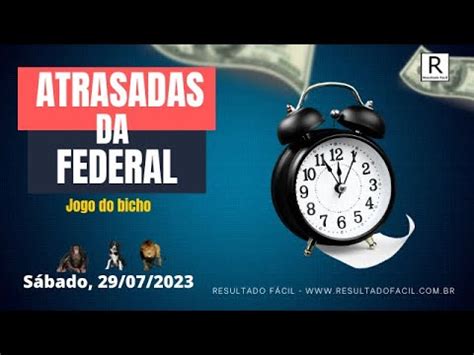 ATRASADAS DA FEDERAL ESTATÍSTICAS PARA LOTERIA FEDERAL 29 07 2023