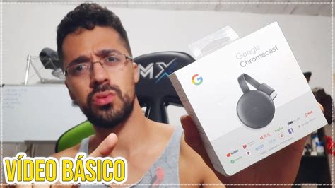 Como Funciona O Chromecast Pra Entender V Deo B Sico Timo Pra