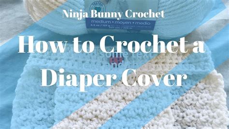 How To Crochet A Diaper Cover Youtube