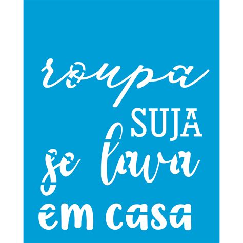 Stencil Joia X Cm Roupa Suja Se Lava Em Casa Jc Casa Da Madeira