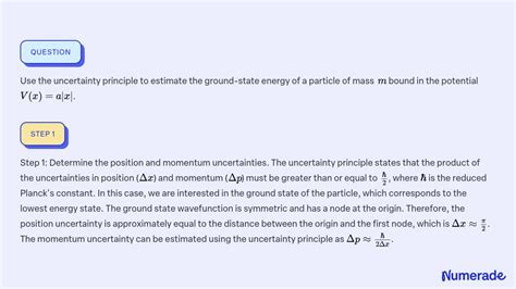 Solved Use The Uncertainty Principle To Estimate The Ground State