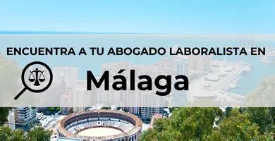 Abogados Laboralistas en Málaga Los Mejores