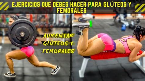 8 Ejercicios Que Debes Hacer Para GlÚteos Y Femorales Aumentar