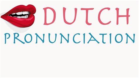 Dutch pronunciation lessons - Learn Any Language