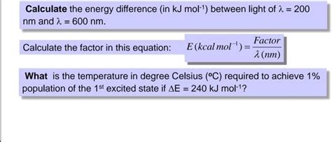 Solved Calculate The Energy Difference In Kj Mol Between Chegg