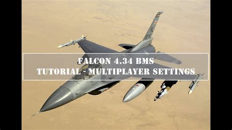 Falcon Bms Multiplayer Settings Tutorial Bms And Ivc Youtube