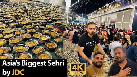 Asia S Biggest Sehri By Jdc Ramzan Mubarak Fasting Zafar Abbas Jdc