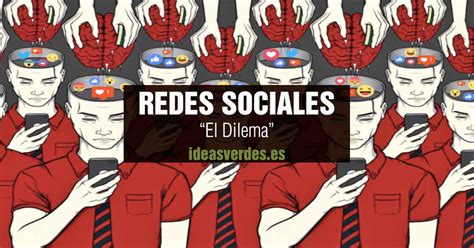 Documental Verde El Dilema De Las Redes Sociales Ideas Verdes