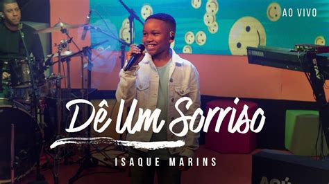 Isaque Marins D Um Sorriso Ao Vivo Youtube