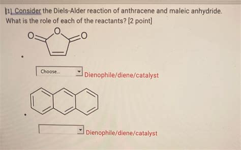 [solved] [1 Consider The Diels Alder Reaction Of Anthracene And Maleic Course Hero