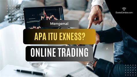 Mengenal Apa Itu Exness Keamanan Dan Legalitas Di Indonesia