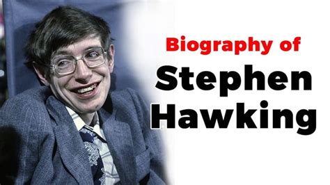 2013 - Stephen Hawking Biography